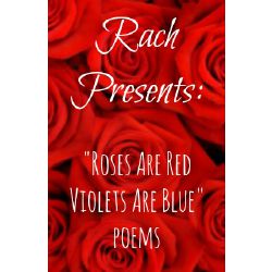 -Poem #4- | Roses Are Red Violets Are Blue - Poems