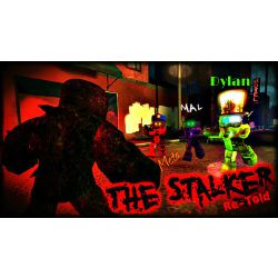 The Stalker Re Told - stalker roblox game