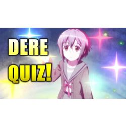 Which 'dere' are you? - Quiz