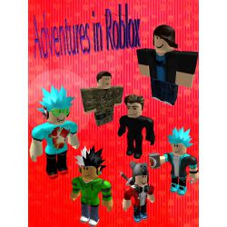 Adventures In Roblox Part One Of The Adventures Chronicles - roblox why i just got unbanned 5 minutes ago by