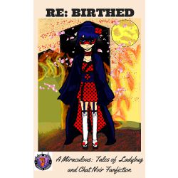Re Birthed A Miraculous Ladybug Fanfiction Re Birthed A Miraculous Ladybug Fanfiction
