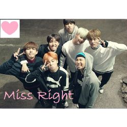 Miss Right Bts X Reader