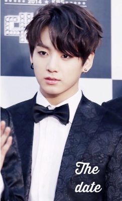 Chapter 22 ~ The date ~ | The Taste of Love (Jungkook X Reader)