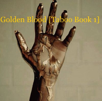 Golden Blood Taboo Book One