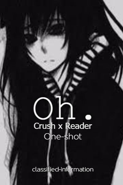 oh cheater crush x reader oneshot