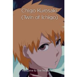 Ichigo's Awakening | Chigo Kurosaki (Twin of Ichigo)