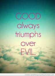 Good wins over evil