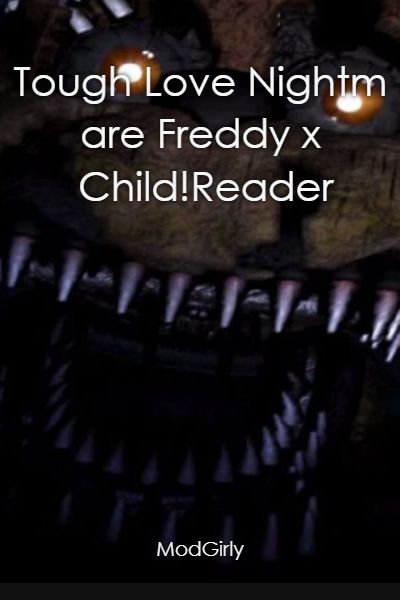 Tough Love Nightmare Freddy X Child Reader