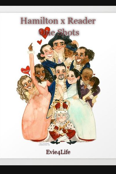 hamilton musical x reader