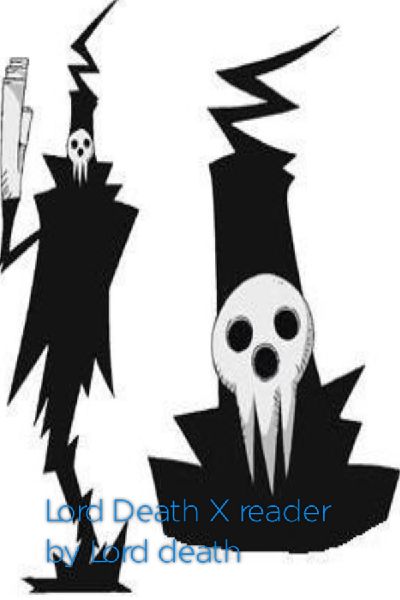 Soul eater Will you truly love death? Lord death x reader