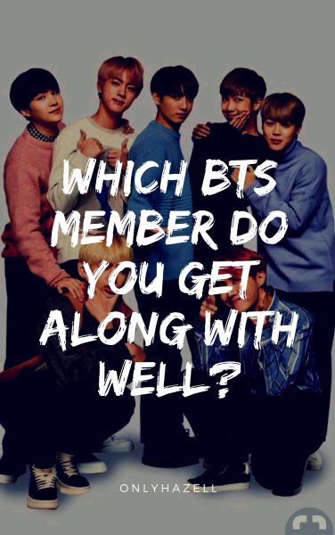 Which BTS member do you get along with well ? - Quiz