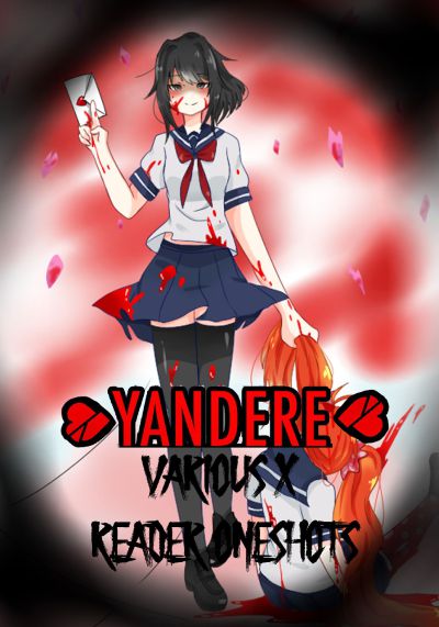 Yandere various x reader one shots