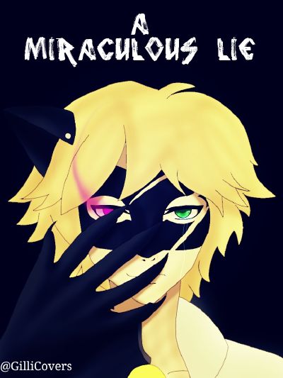 Marinette A Miraculous Lie A Miraculous Ladybug Fanfic