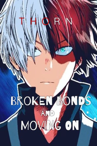 Broken Bonds and Moving On (My Hero Academia)