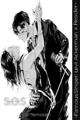 Sos Famoussinger Levi Ackerman X Reader