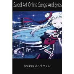Sword Art Online Songs And Lyrics Finished