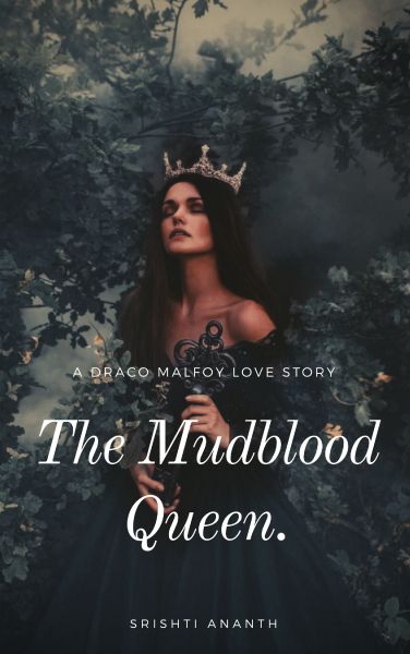 The Mudblood Queen //Draco Malfoy//