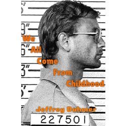 Jeffrey Dahmer Childhood Facts