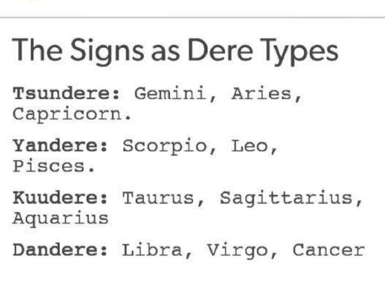 The Signs As Dere Types The Zodiac Signs Preferences Discontinued Or any other funny stereotype for your star sign? the signs as dere types the zodiac