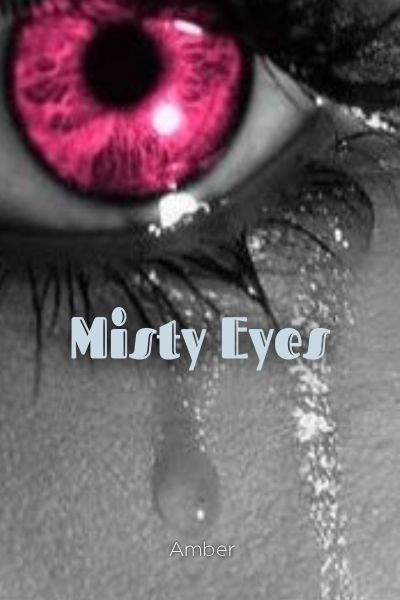 Misty eyes