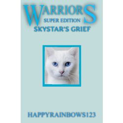 Warrior Cats Super Edition Skystar S Grief