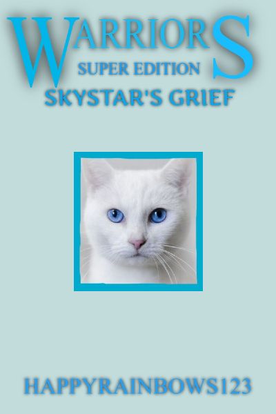 Warrior Cats Super Edition Skystar S Grief