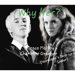 Introduction to Hogwarts | Why Her? Draco Malfoy x Charlotte Granger ...