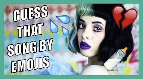 Guess That Song By Emoji's (Melanie Martinez Edition) - Test