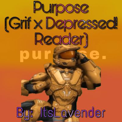 Purpose Grif X Depressed Reader Red Vs Blue Short Stories Oneshots