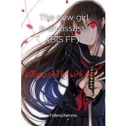 The New Girl Is An Assassin Bts Ff