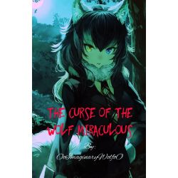 The Curse Of The Wolf Miraculous Miraculous Ladybug Fanfic