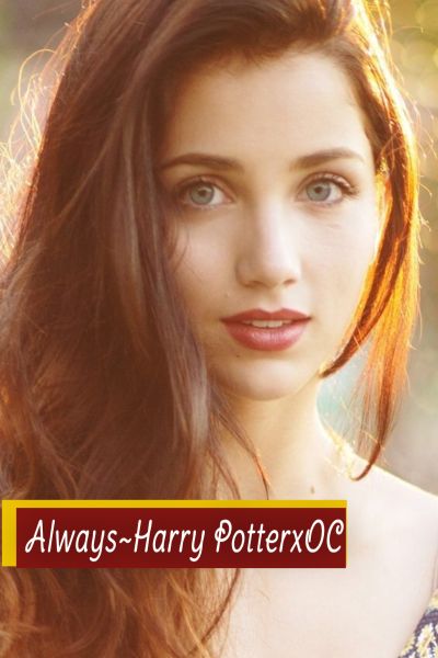 Always~Harry PotterxOC *COMPLETED*