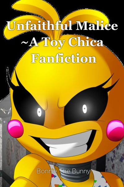 Look Cute Unfaithful Malice A Toy Chica Fanfiction