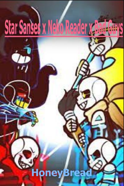 Rival Love / Star Sanses x Neko Reader x Bad Guys