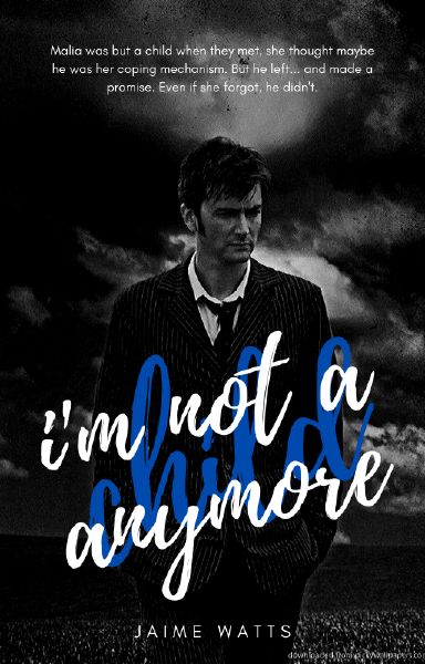 i-m-not-a-child-anymore-tenth-doctor-x-reader