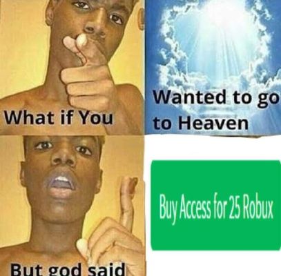 48 Roblox Memes I Have Saved On My Phone - buy access for robux