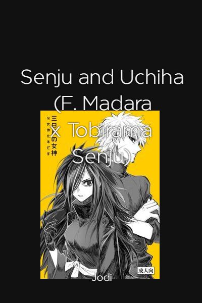 senju and uchiha f madara x tobirama senju uchiha f madara x tobirama senju