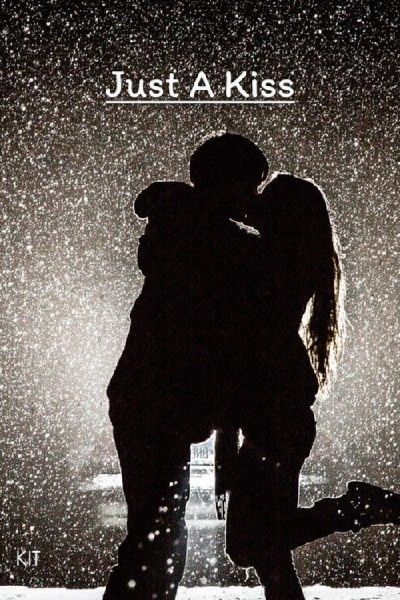 Just A Kiss