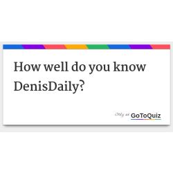 Denisdaily Quizzes