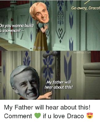 Go Away Draco Harry Potter Memes