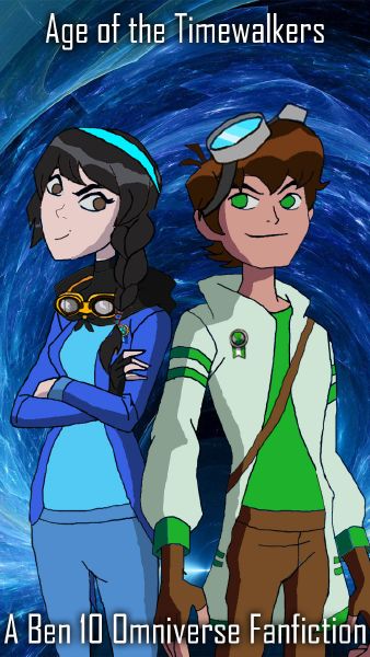 Age Of The Timewalkers: A Ben 10 Omniverse Fanfiction