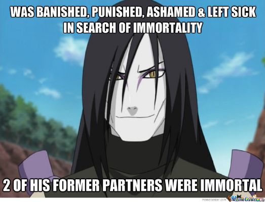 Why Didn T Orochimaru Ask Hidan Or Kakuzu Random Memes I Thought Were Funny