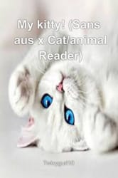 Đọc Cat Sans x Abused! Cat! Reader - Truyện Sans (AU) x Depressed/Abused! Reader  One-shots