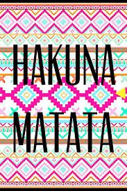 Hakuna Matata Wallpaper  Download to your mobile from PHONEKY