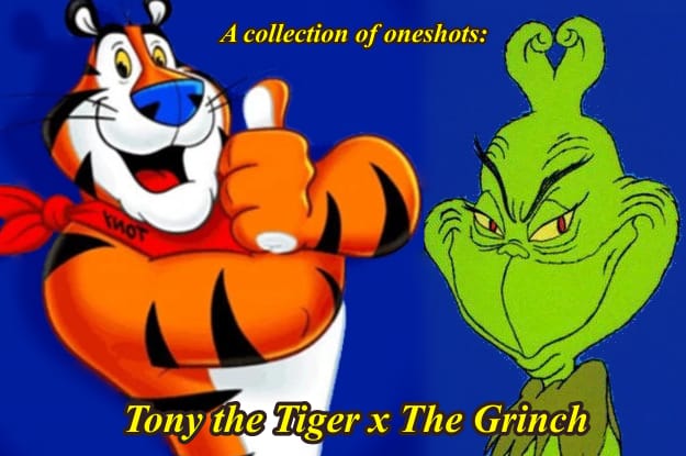 the grinch x tony the tiger is a canon ship 