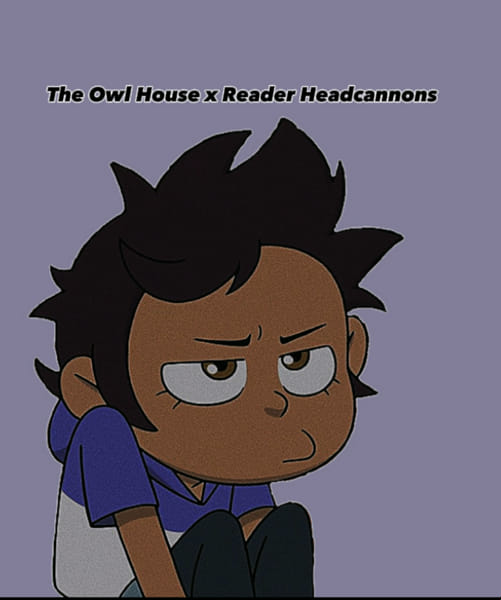 Inner Emotions (The Owl House x Female Reader)