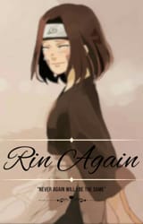 Reincarnation in Naruto - Rin Nohara Part 1 - Wattpad