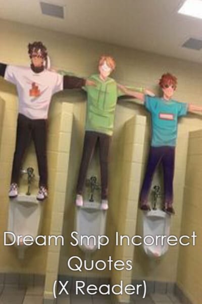 Dream,Sapnap,George,and BBH Incorrect Quotes #1, Dream Smp Incorrect  Quotes
