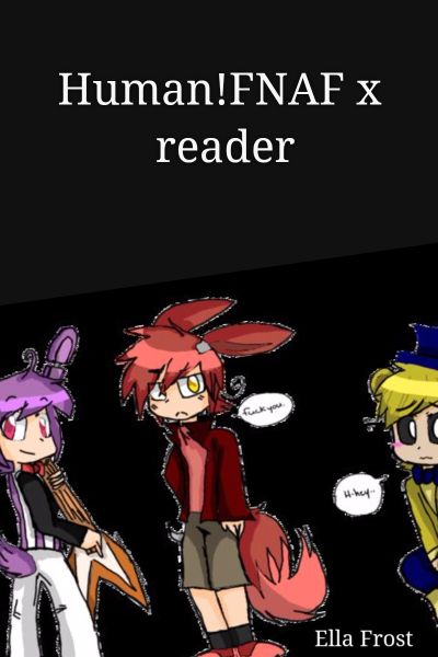 Let Me Help You (Withered!Foxy x reader), Human!FNAF x reader (Requests  Closed till I can catch up)