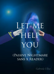 Let me help you ️ ( Passive Nightmare Sans x reader)